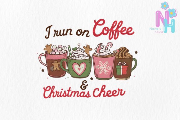 I Run on Coffee Christmas Cheer Png in Illustrations